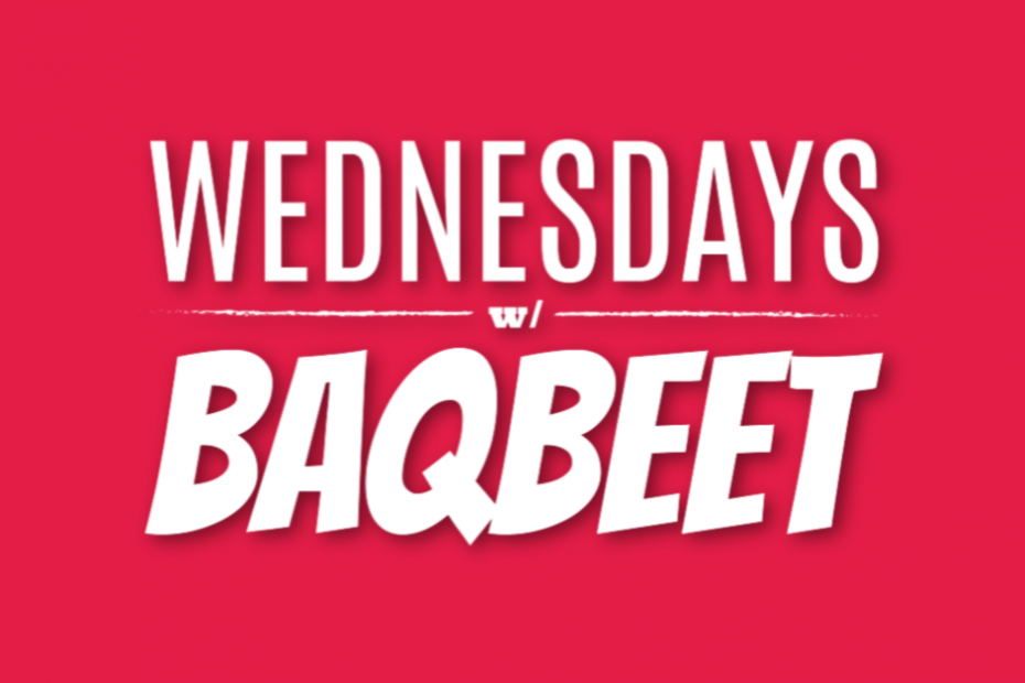 Wednesdays w/ BaqBeet