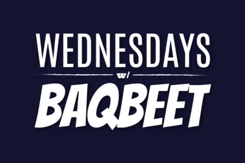 Wednesdays w/ BaqBeet 2